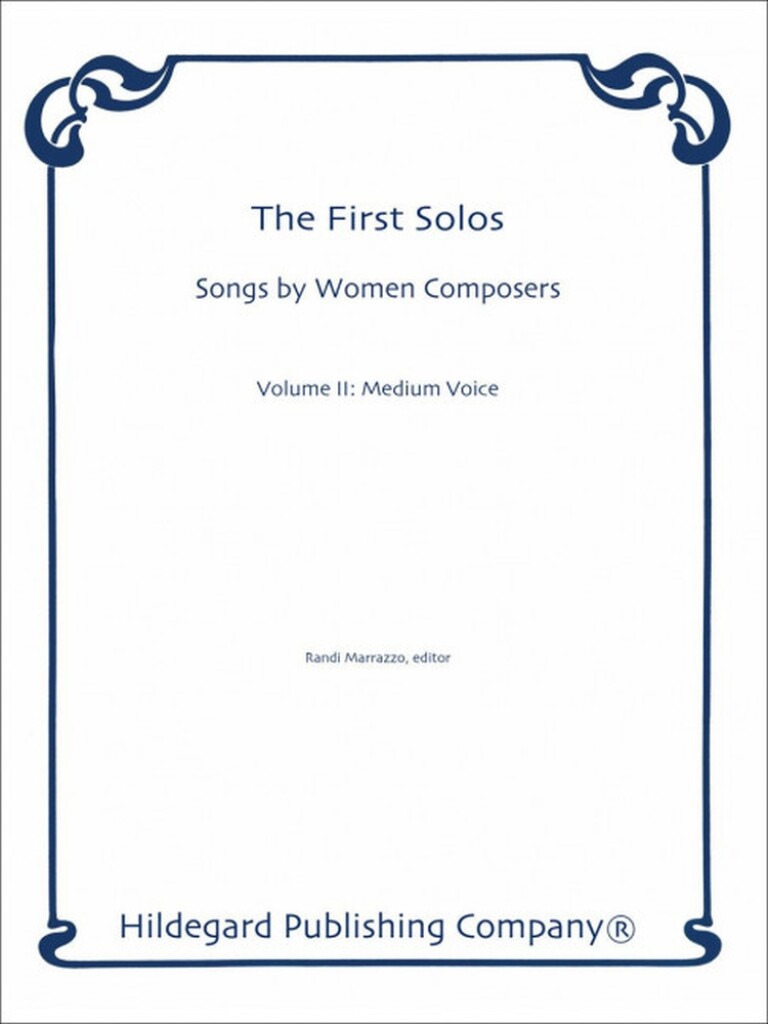 First Solos: Songs by Women Comp. Vol.2, Med Voice