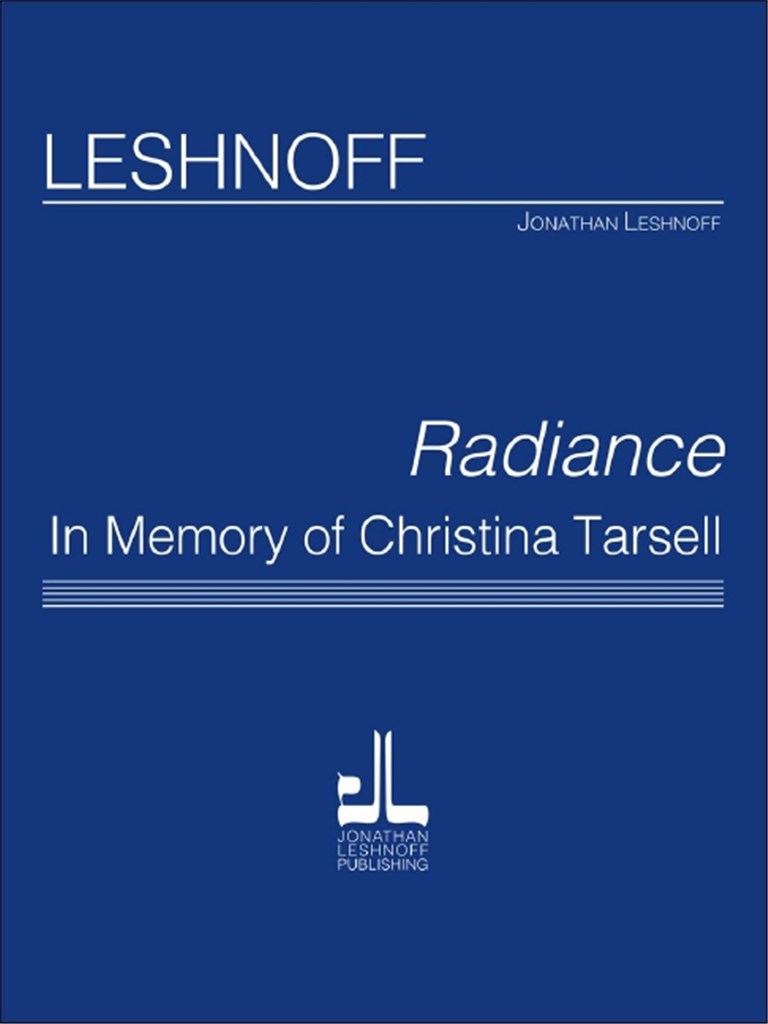 Radiance, In Memory of Christina Tarsell