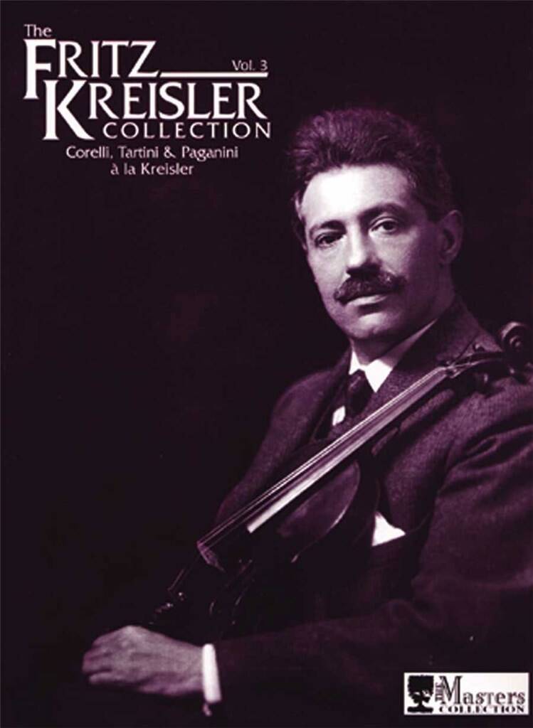 The Fritz Kreisler Collection - Vol. 3