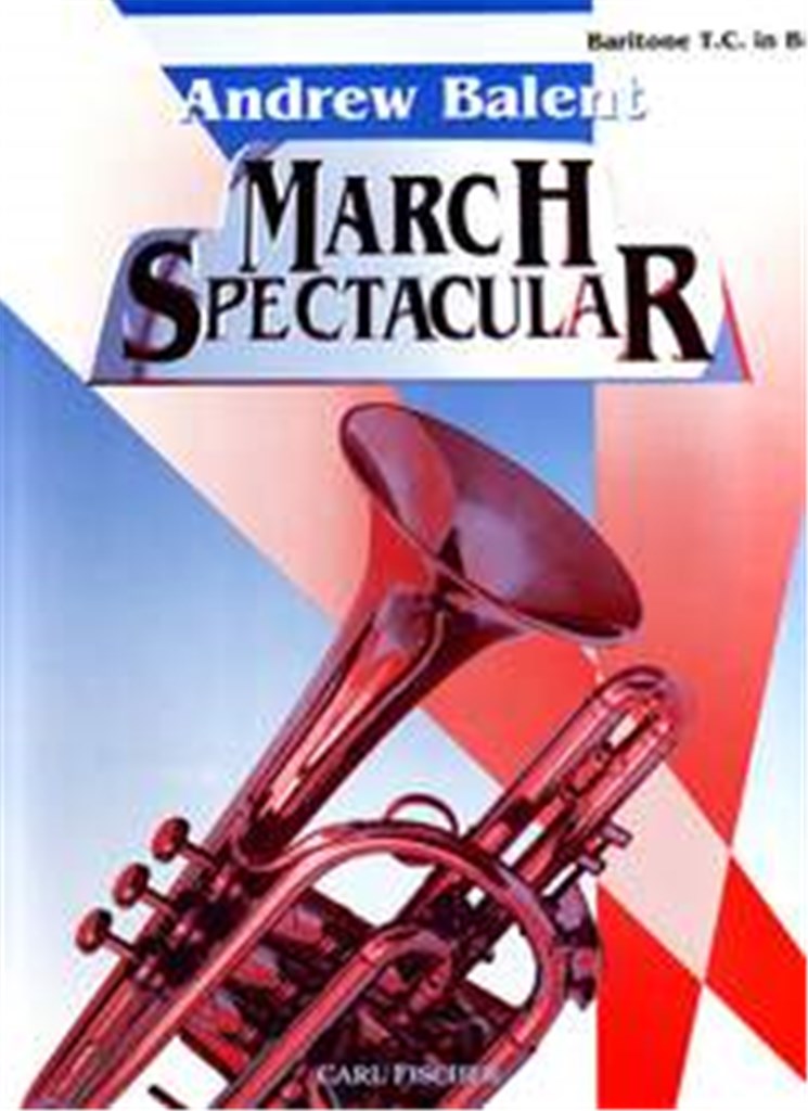 Andrew Balent March Spectacular