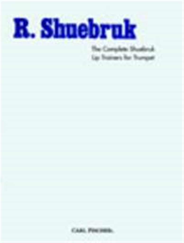 The Complete Shuebruk Lip Trainers for Trumpet