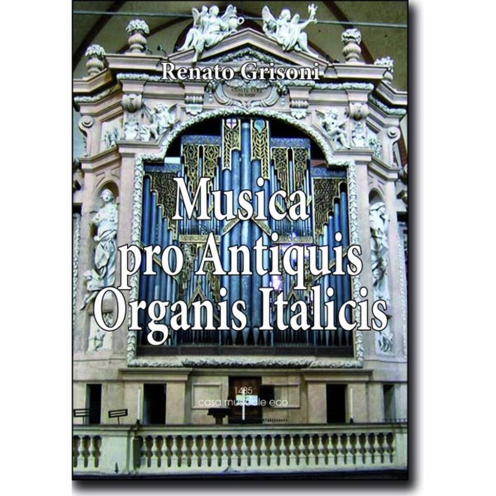 Musica Pro Antiquis Organis Italicis