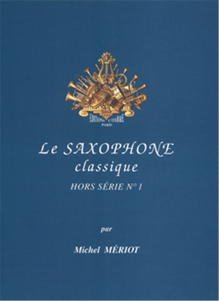 Le Saxophone classique - hors série n°1