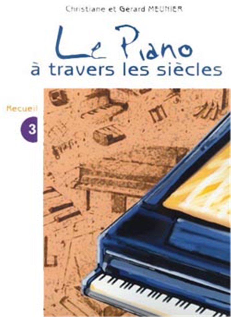 Le Piano à travers les siècles Vol.3
