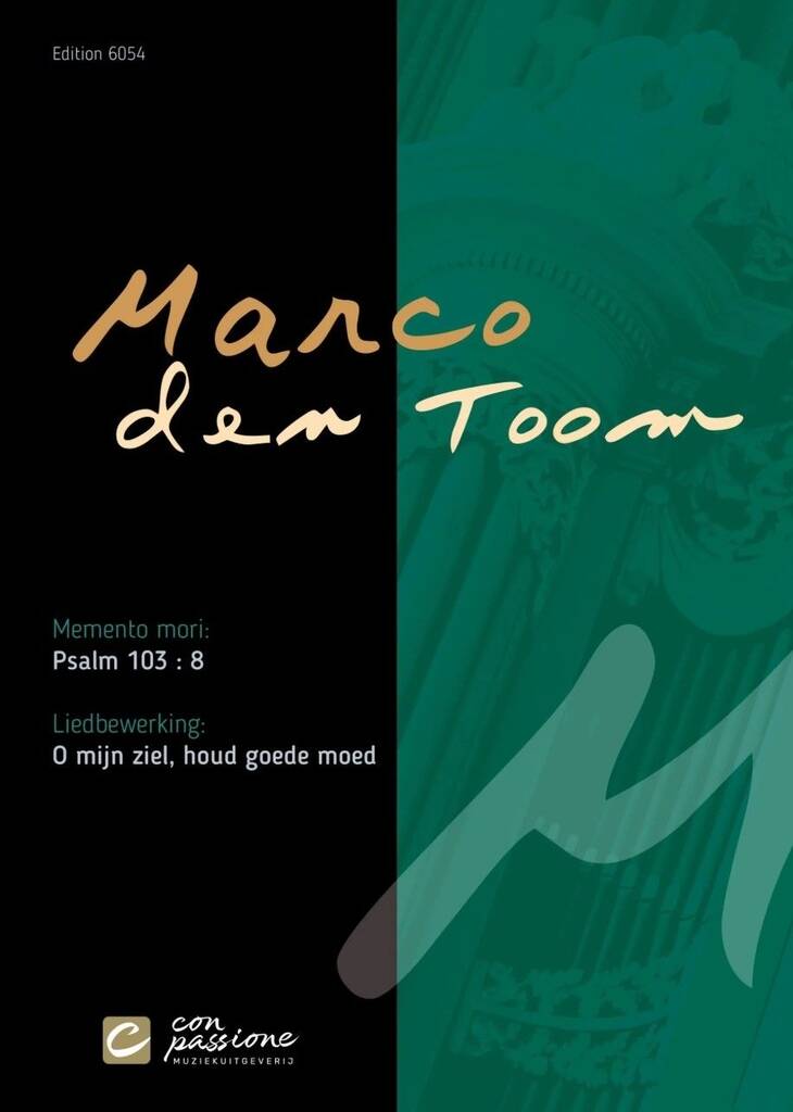 Psalm 103 - O Mijn Ziel, Houd Goede Moed