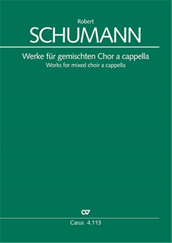 Schumann: Works For Mixed Choir A Cappella