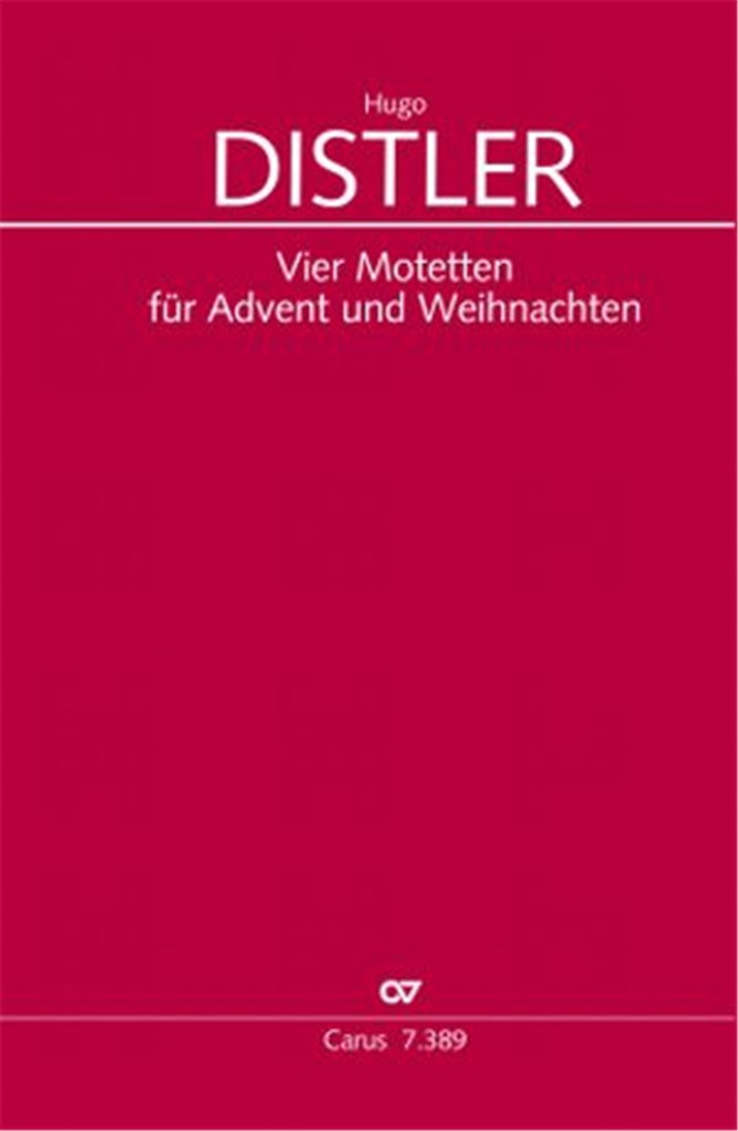 Distler: Four motets for Advent and Christmas