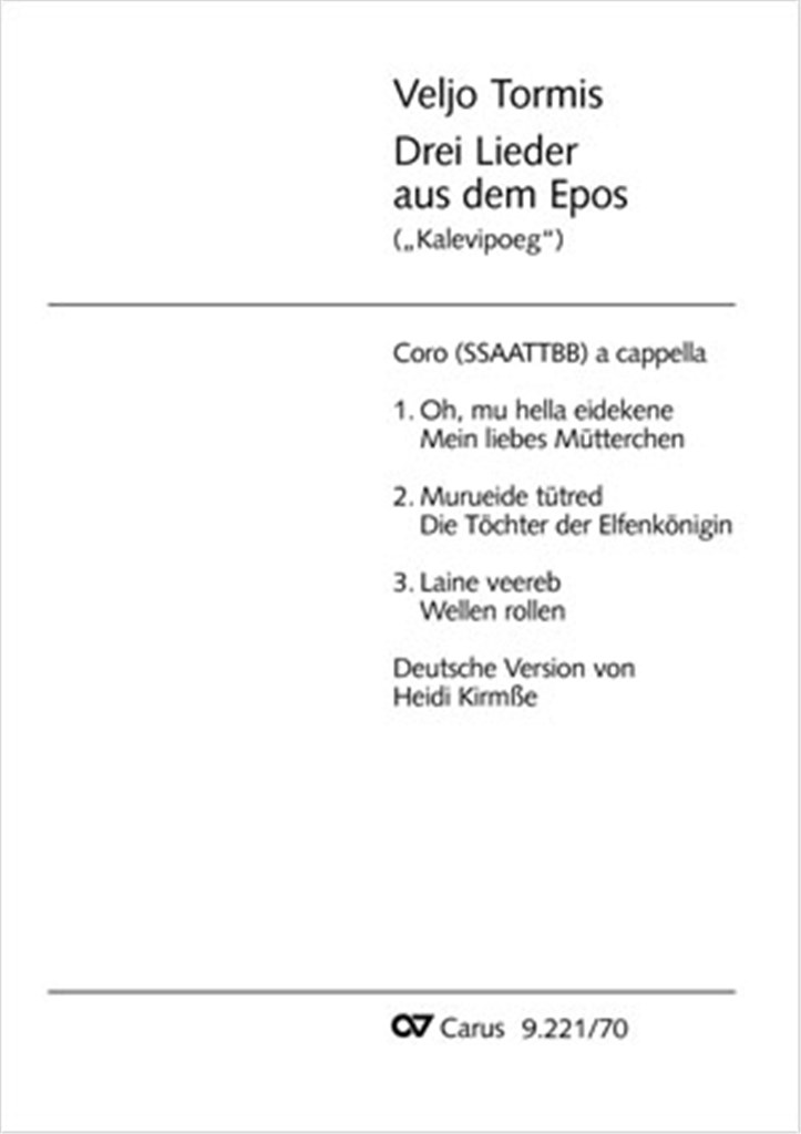 Veljo Tormis: Drei Lieder Aus Dem Epos