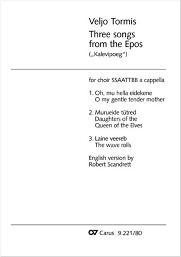 Veljo Tormis: Three Soongs From The Epos