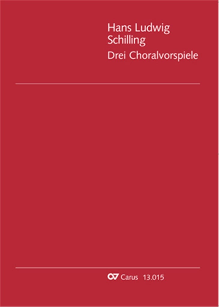 Schilling: Drei Choralvorspiele