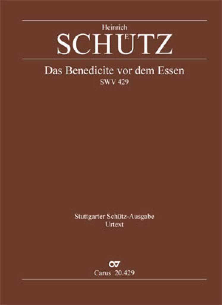 Schütz: Das Benedicite vor dem Essen