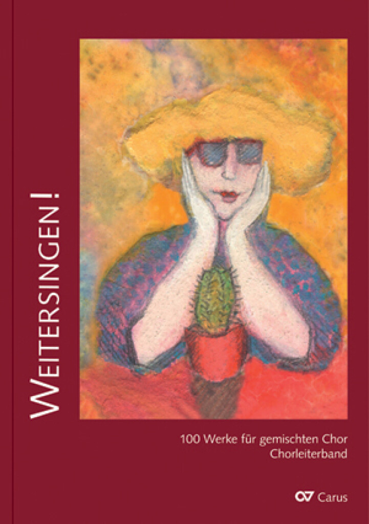 Weitersingen! 100 Chorsätze für Ältergewordene
