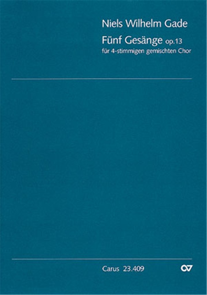 Gade: Fünf Gesänge op. 13