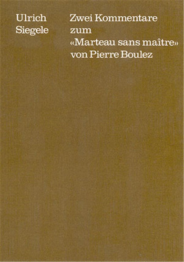 2 Kommentare zum Marteau sans maître von P. Boulez