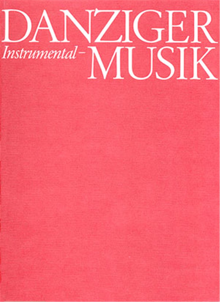 Danziger Orgelmusik. 16.- 18. Jahrhundert