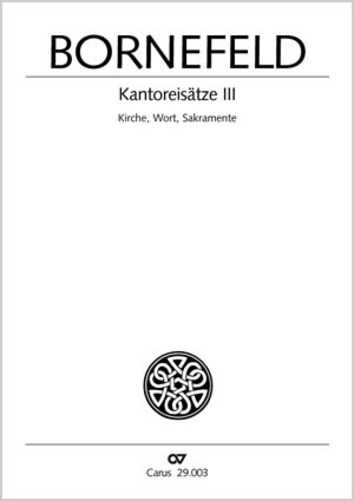 Kantoreisätze 3- Kirche, Wort, Sakramente 1930-49