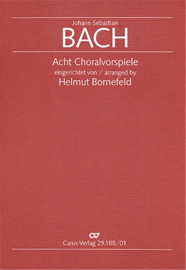 Bach: Acht Choralvorspiele [arr. Bornefeld]