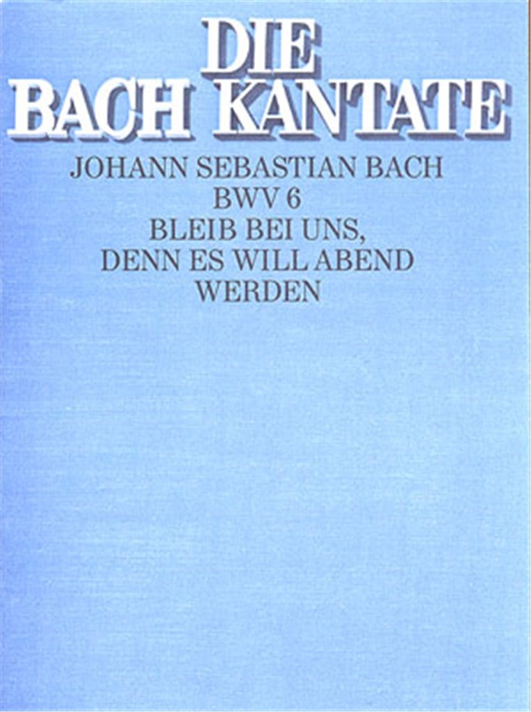 Bleib bei uns, denn es will Abend werden