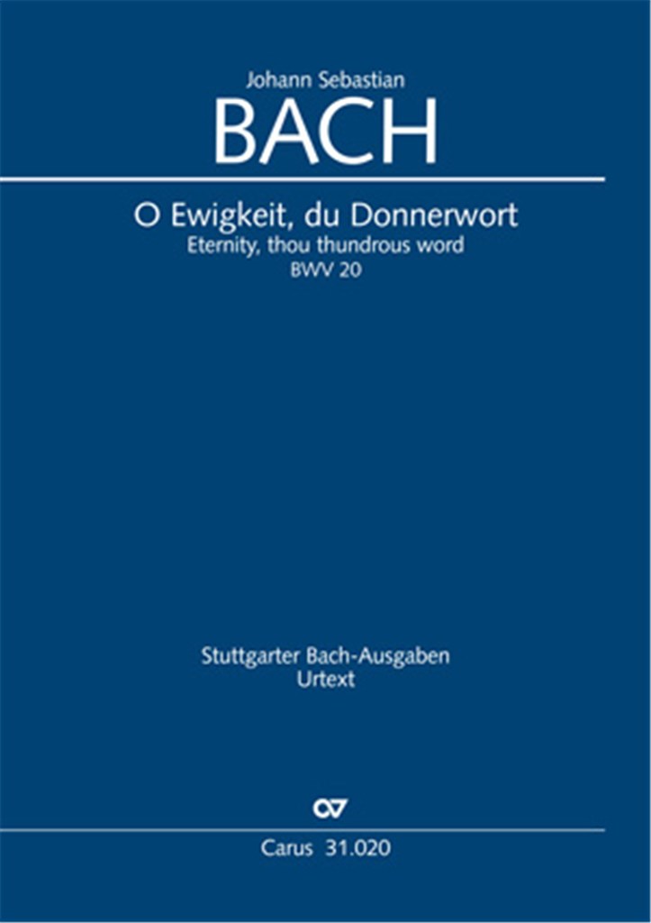 O Ewigkeit, du Donnerwort BWV 20
