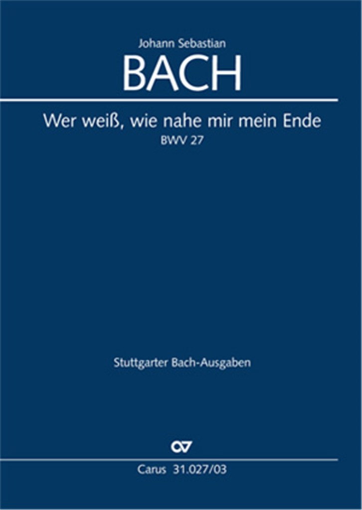 Wer weiß, wie nahe mir mein Ende