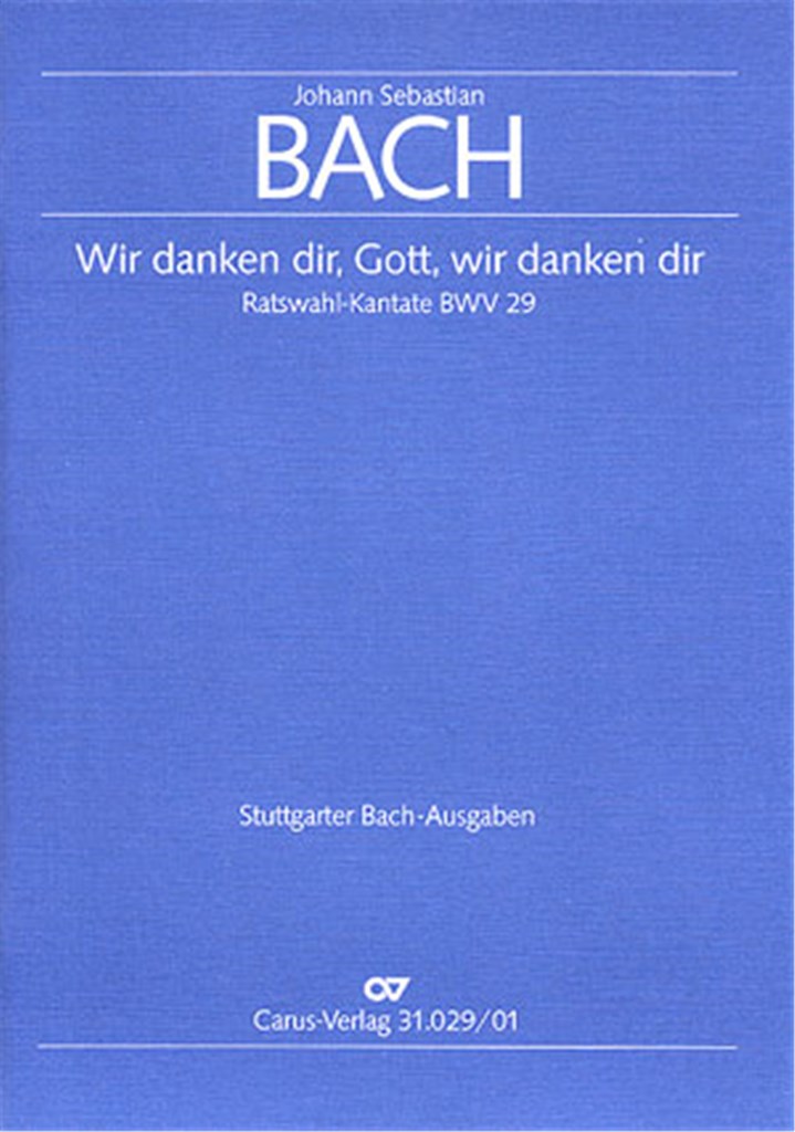 Wir danken dir, Gott, wir danken dir BWV 29