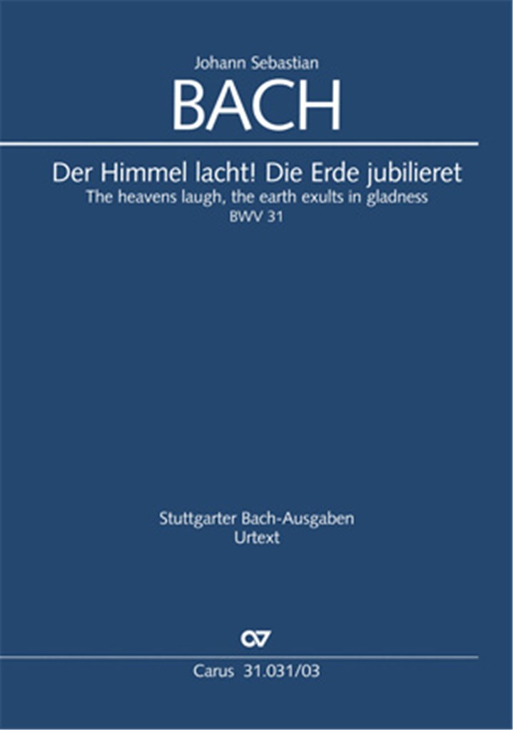 Der Himmel lacht! Die Erde jubilieret