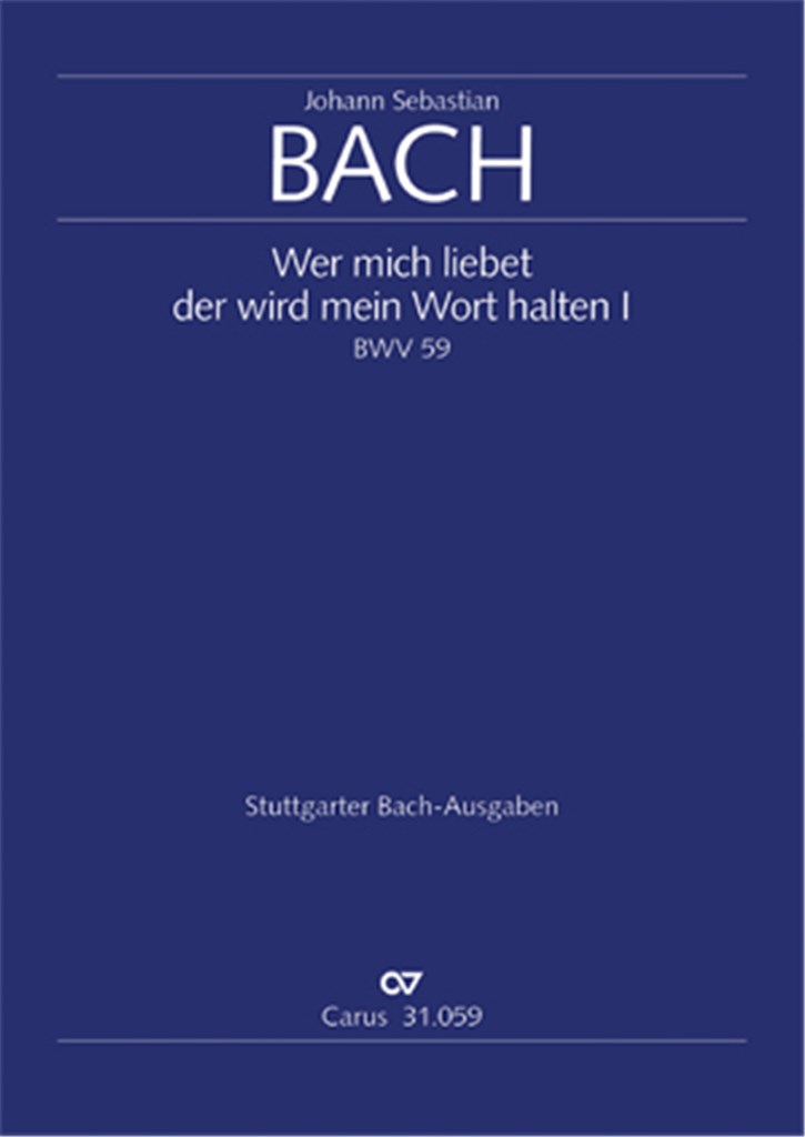 Wer mich liebet, der wird mein Wort halten [I]