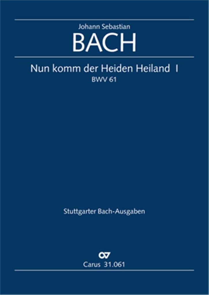 Nun komm, der Heiden Heiland [I] BWV 61