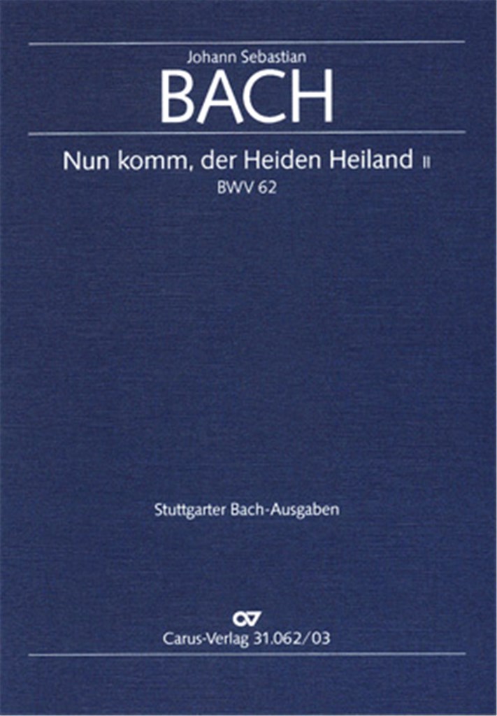 Nun komm, der Heiden Heiland [II] BWV 62
