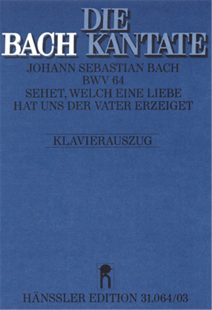 Sehet, welch eine Liebe hat uns der Vater erzeiget