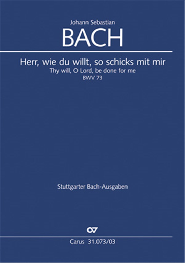 Herr, wie du willt, so schicks mit mir