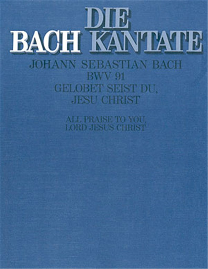Kantate 091 Gelobet Seist Du Jesu Christ