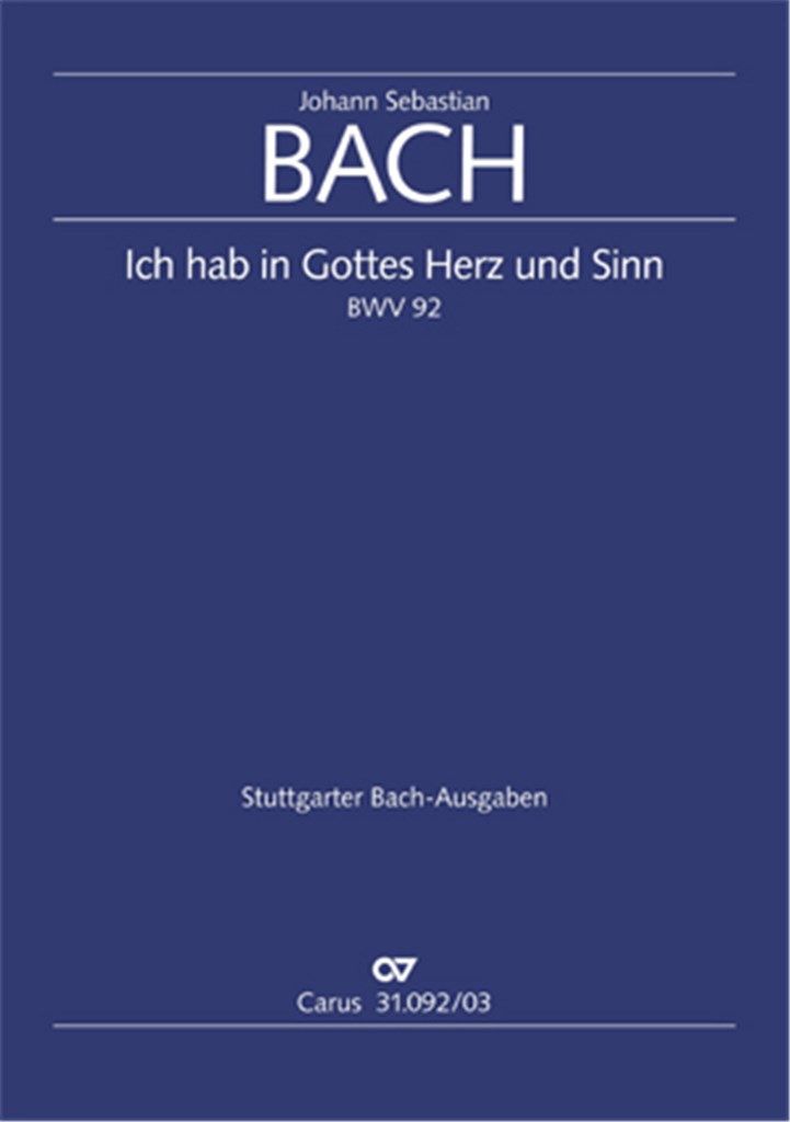 Kantate BWV 92 Ich Hab in Gottes Herz und Sinn