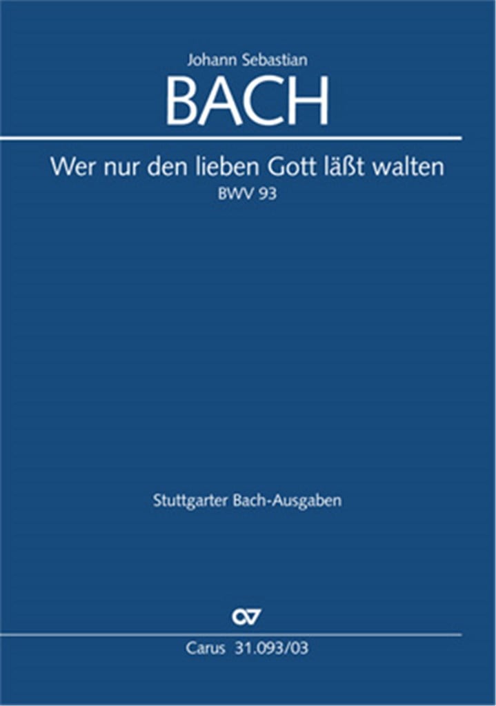 Wer nur den lieben Gott läßt walten