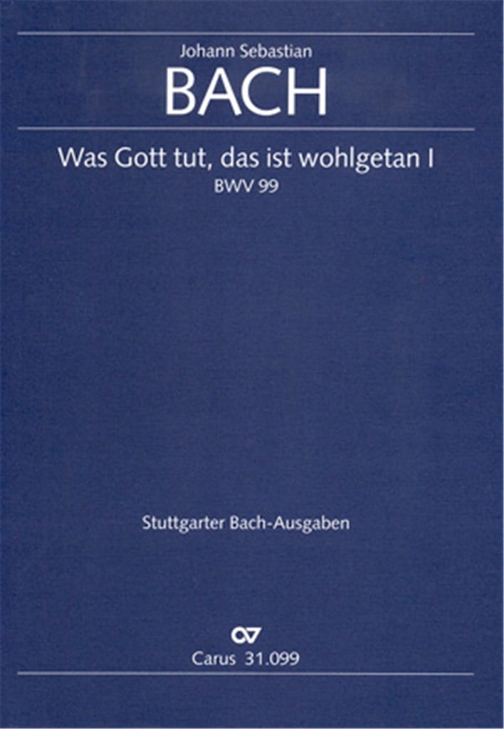 Was Gott tut, das ist wohlgetan [II] BWV 99