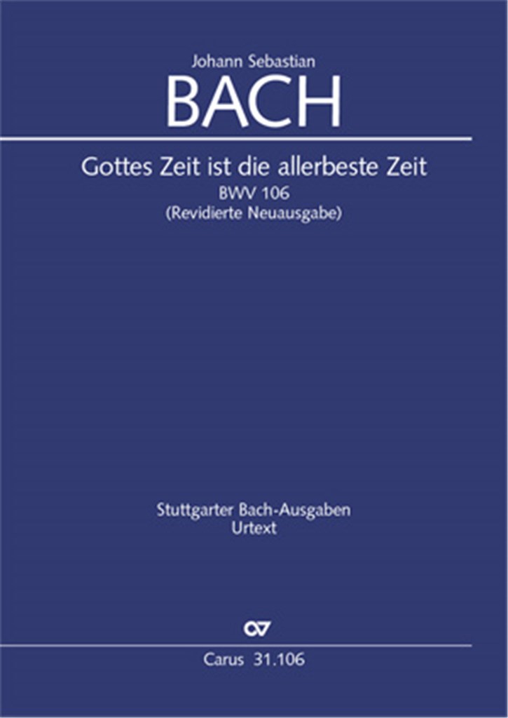 Gottes Zeit ist die allerbeste Zeit BWV 106