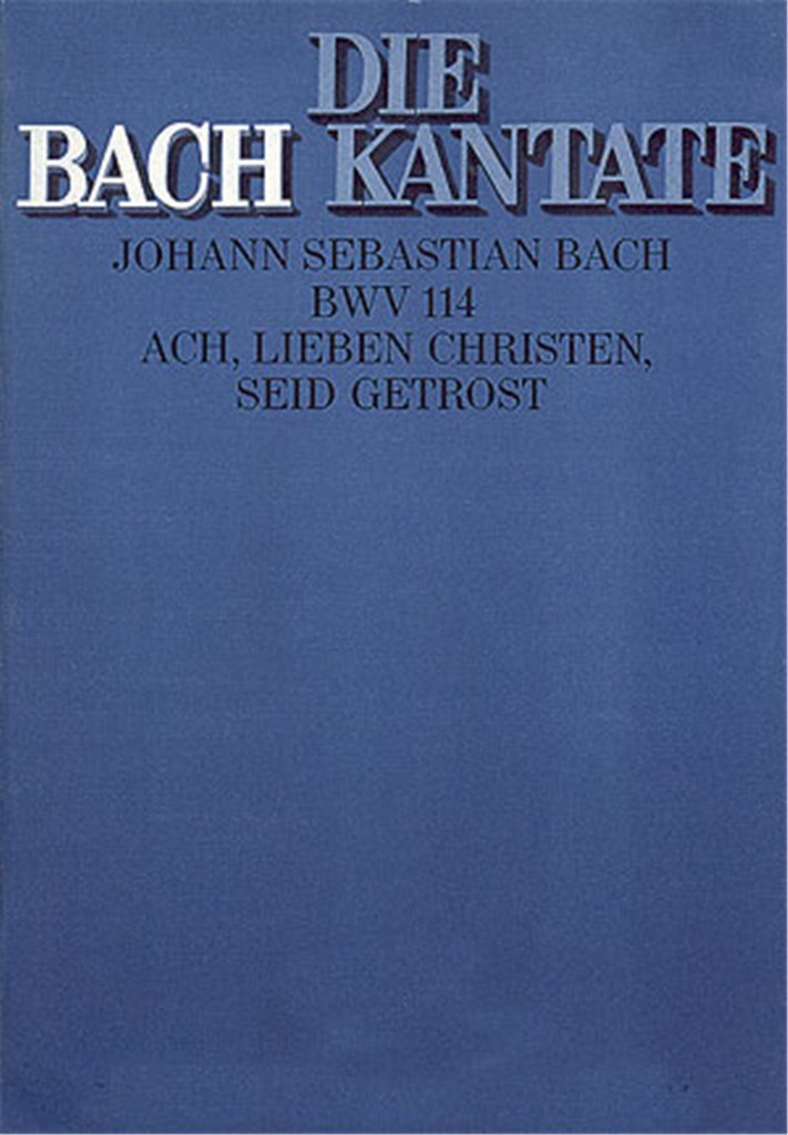Ach, lieben Christen, seid getrost BWV 114
