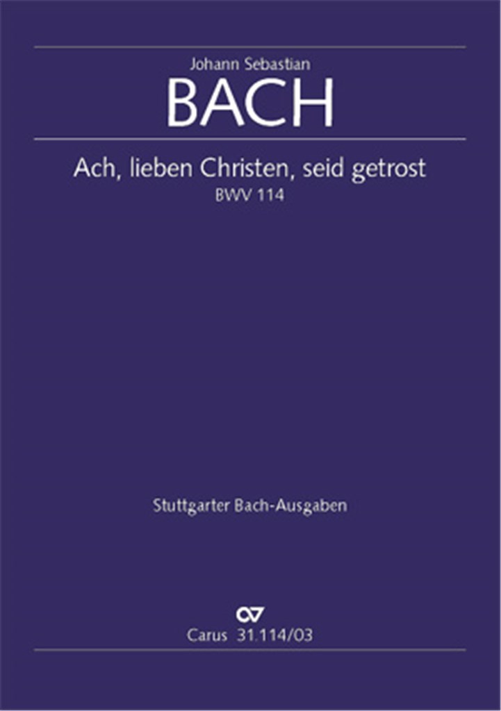 Ach, lieben Christen, seid getrost BWV 114