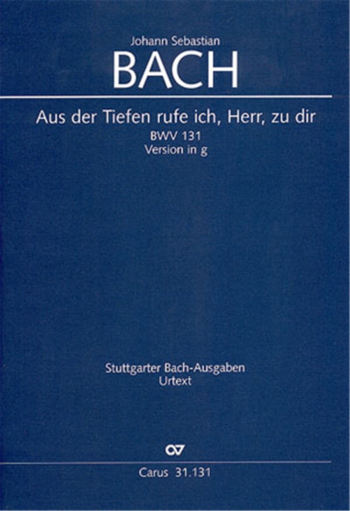 Aus der Tiefen rufe ich, Herr, zu dir
