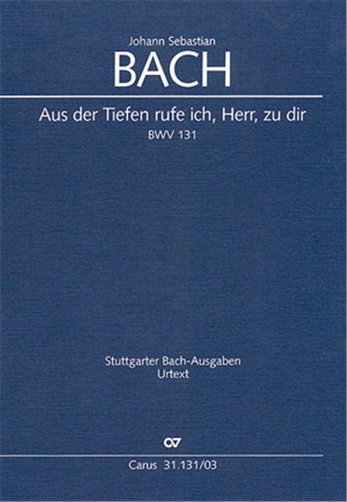 Aus der Tiefen rufe ich, Herr, zu dir