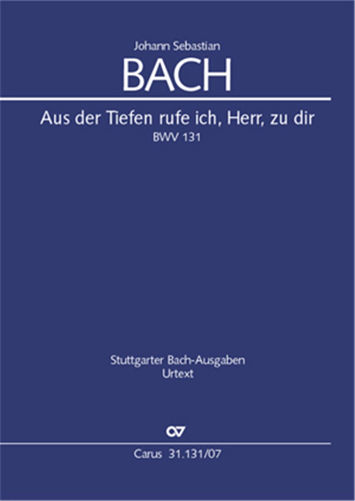Aus der Tiefen rufe ich, Herr, zu dir
