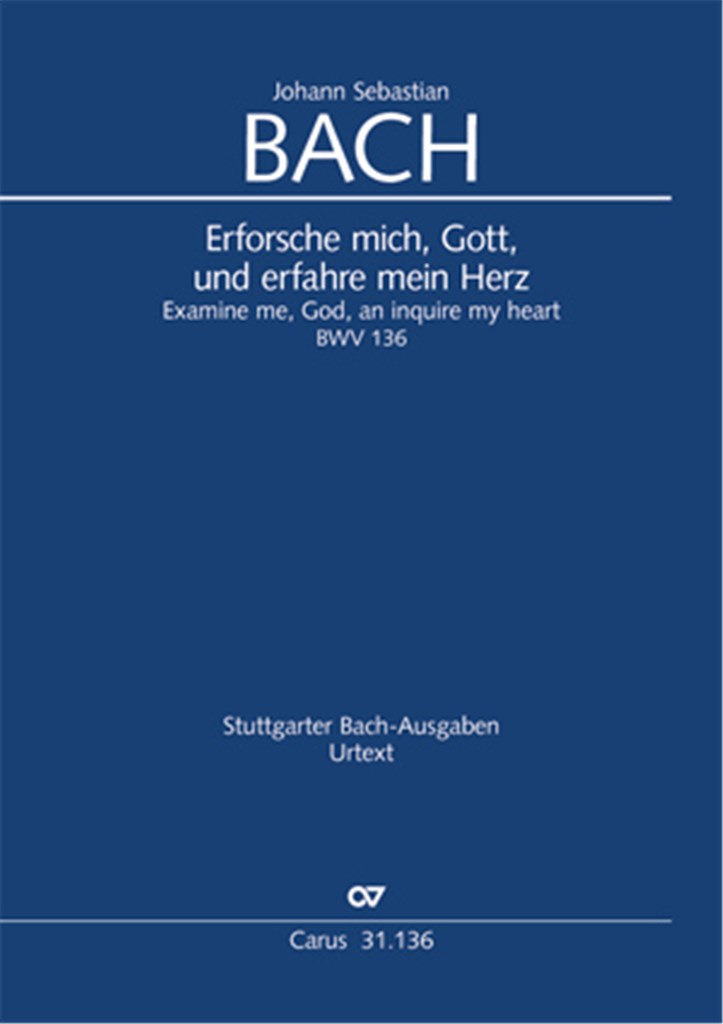 Erforsche mich Gott und erfahre mein Herz BWV 136