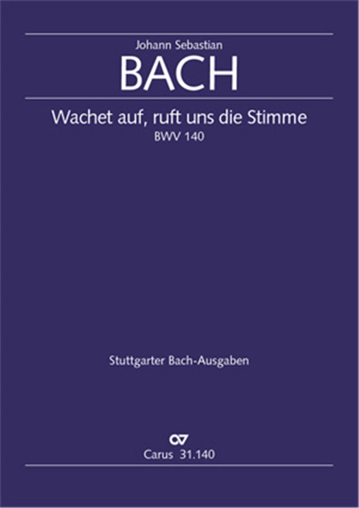 Wachet auf, ruft uns die Stimme BWV 140