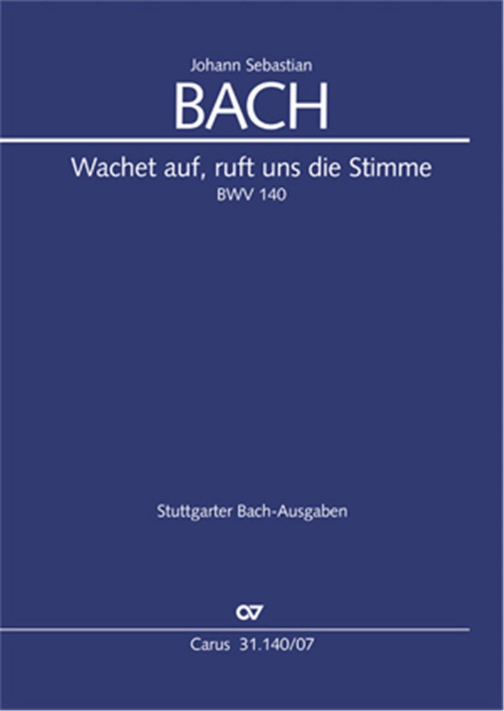 Wachet auf, ruft uns die Stimme BWV 140
