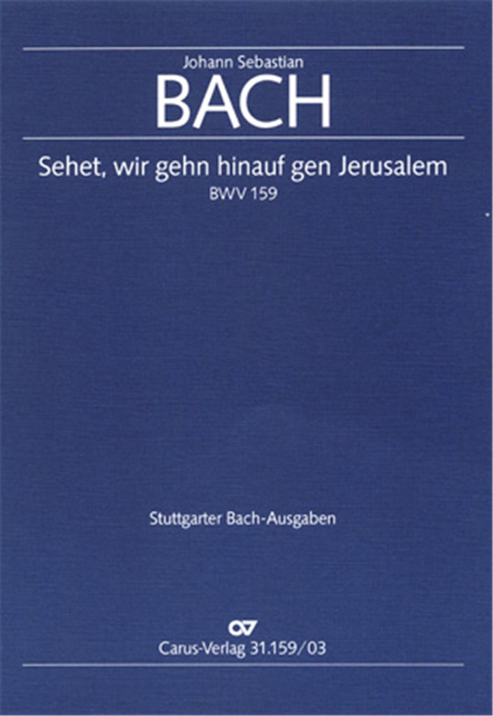 Sehet, wir gehn hinauf gen Jerusalem