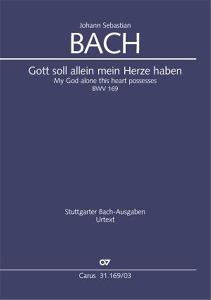 Gott Soll Allein Mein Herze Haben BWV 169