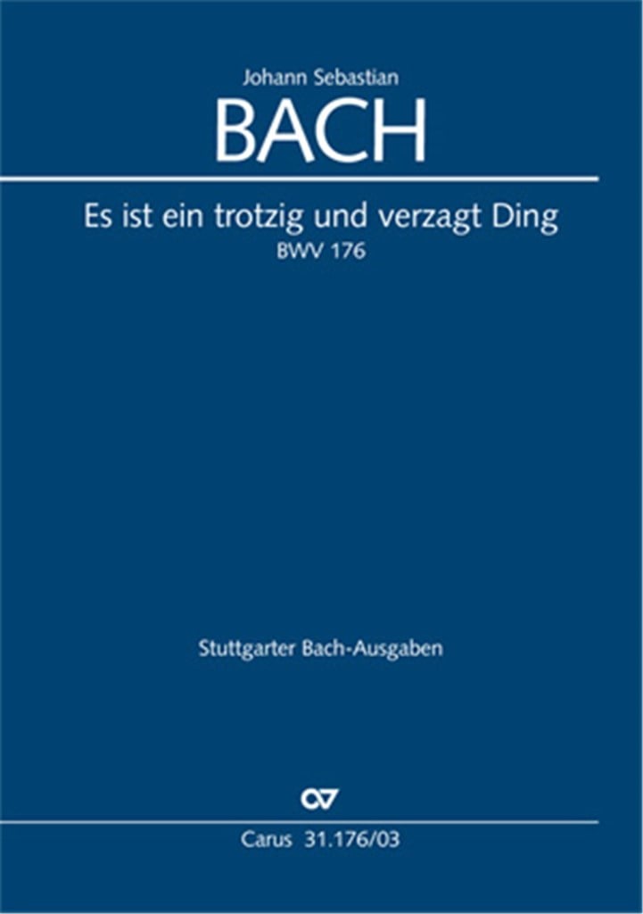 Es ist ein trotzig und verzagt Ding