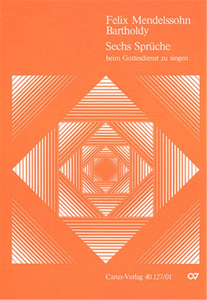 Mendelssohn: Sechs Sprüche zum Kirchenjahr op. 79
