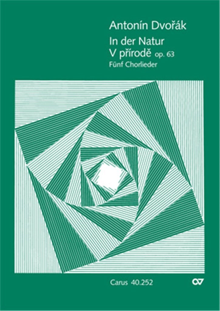 Dvorák: In der Natur. Fünf Chorlieder op. 63