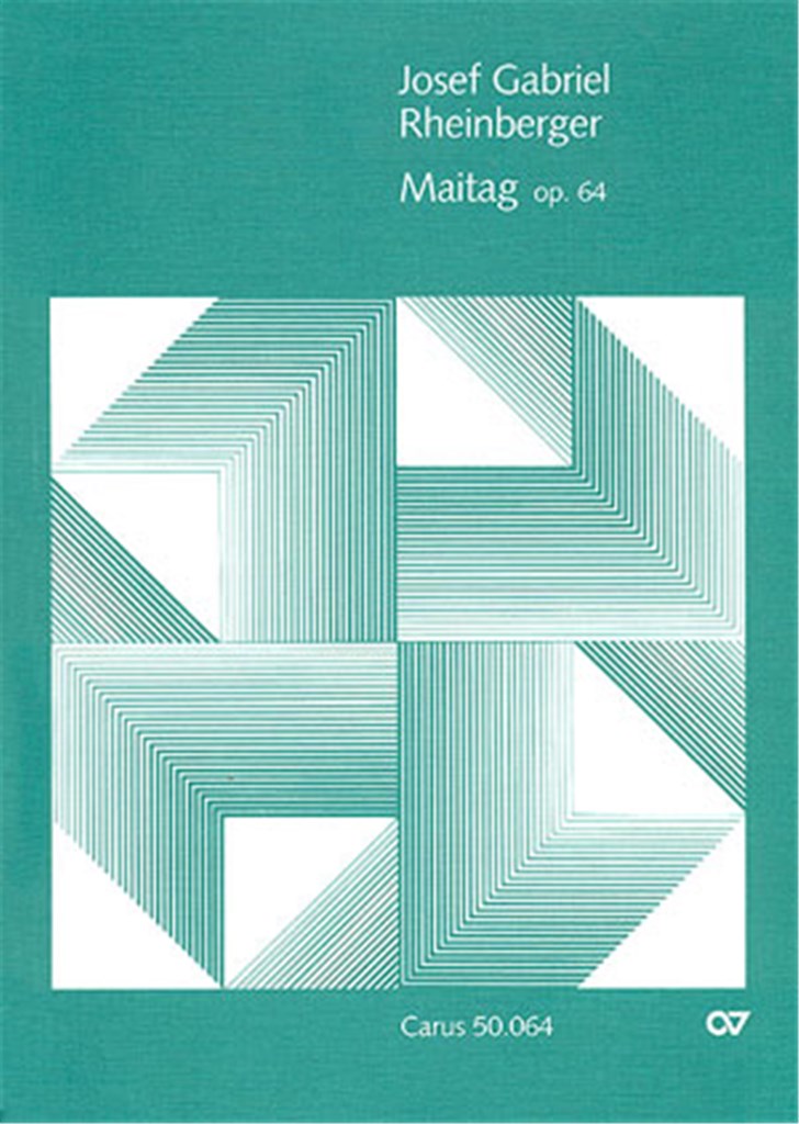 Rheinberger: Maitag op. 64